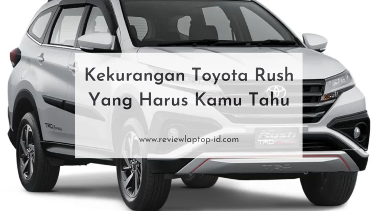 Kekurangan Toyota Rush